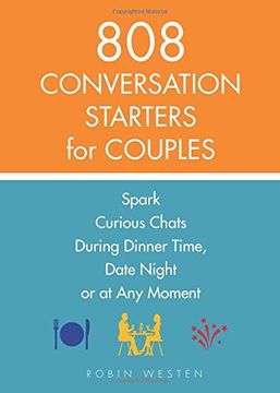 portada 808 Conversation Starters for Couples: Spark Curious Chats During Dinner Time, Date Night or Any Moment