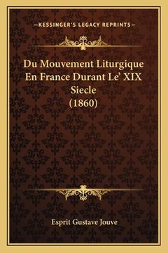 portada Du Mouvement Liturgique En France Durant Le' XIX Siecle (1860) (en Francés)
