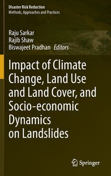portada Impact of Climate Change, Land Use and Land Cover, and Socio-Economic Dynamics on Landslides (in English)