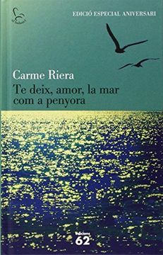 portada Te Deix, Amor, la mar com a Penyora (40 Aniv. ) (el Balancí) (in Catalá)