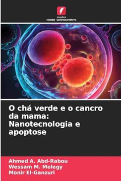 portada O chá Verde e o Cancro da Mama: Nanotecnologia e Apoptose (in Portuguese)
