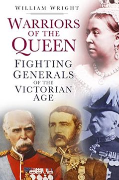 portada Warriors of the Queen: Fighting Generals of the Victorian age (en Inglés)