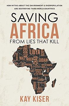 portada Saving Africa From Lies That Kill: How Myths About the Environment and Overpopulation are Destroying Third World Countries (Modern Mythology) (in English)