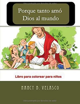 portada Porque Tanto amó Dios al Mundo: Libro Para Colorear Para Niños