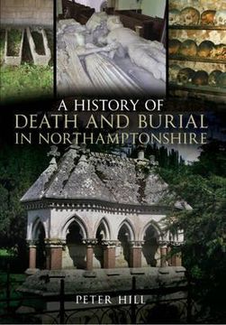 portada A History of Death and Burial in Northamptonshire (en Inglés)