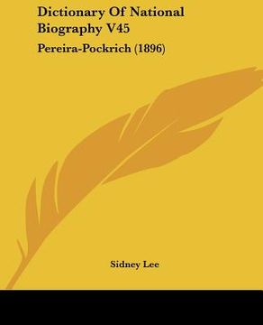 portada dictionary of national biography v45: pereira-pockrich (1896) (en Inglés)
