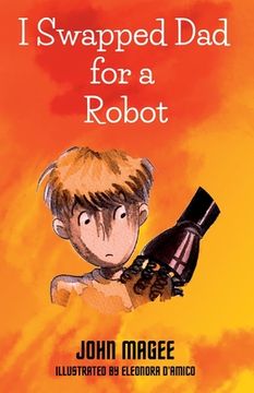 portada I Swapped Dad for a Robot (en Inglés)