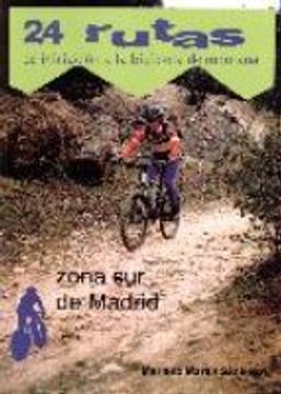 portada 24 RUTAS DE INICIACION A LA BICICLETA DE MONTAÑA: ZONA SUR DE MAD RID (En papel)