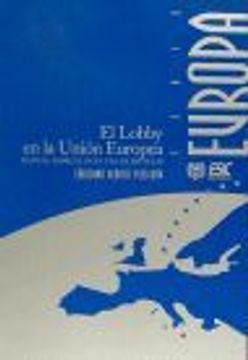 portada Lobby En La Union Europea. Manual Sobre El Buen Uso De Bruselas