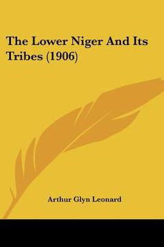 portada the lower niger and its tribes (1906) (en Inglés)