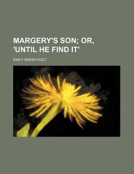 portada margery's son; or, 'until he find it'