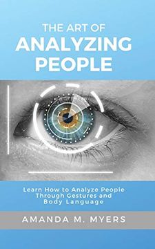 portada The art of Analyzing People: Learn how to Analyze People Through Gestures and Body Language (en Inglés)