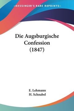 portada Die Augsburgische Confession (1847) (en Alemán)