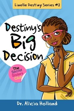 portada Linelle Destiny #2: Destiny's Big Decision: Volume 2 (Linelle Destiny Series)