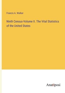 portada Ninth Census-Volume II. The Vital Statistics of the United States