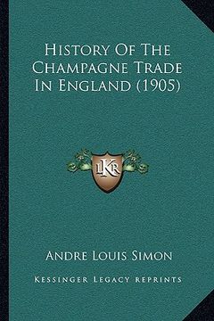 portada history of the champagne trade in england (1905)