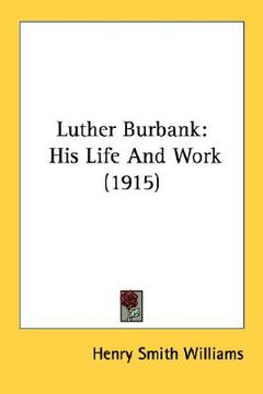 portada luther burbank: his life and work (1915) (en Inglés)