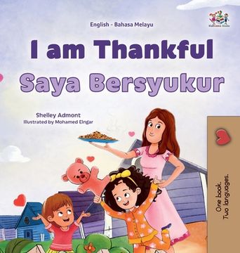 portada I am Thankful (English Malay Bilingual Children's Book)