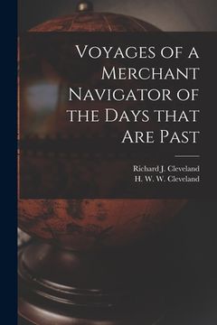 portada Voyages of a Merchant Navigator of the Days That Are Past [microform] (in English)