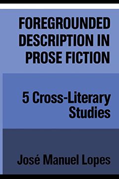portada Foregrounded Description in Prose Fiction: Five Cross-Literary Studies (Theory (en Inglés)