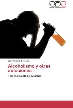 portada Alcoholismo y otras adicciones: Temas sociales y de salud