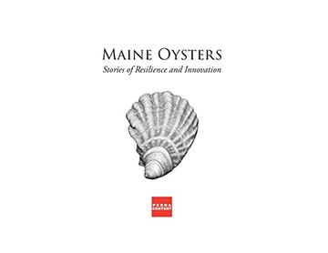 portada Maine Oysters: Stories of Resilience & Innovation 