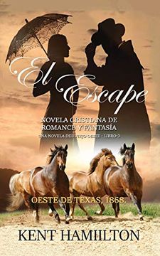 portada El Escape: La Serie del Rancho Martin: Libro 3 una Novela del Viejo Oeste (in Spanish)