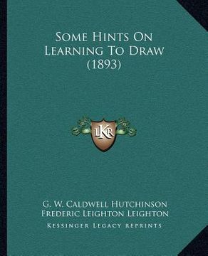 portada some hints on learning to draw (1893) (in English)