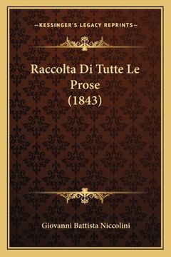 portada Raccolta Di Tutte Le Prose (1843) (en Italiano)