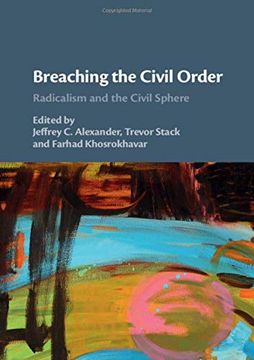 portada Breaching the Civil Order: Radicalism and the Civil Sphere (en Inglés)