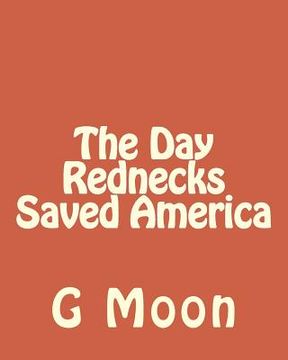 portada The Day Rednecks Saved America