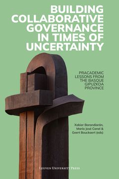 portada Building Collaborative Governance in Times of Uncertainty: Pracademic Lessons from the Basque Gipuzkoa Province (in English)