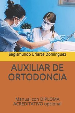 portada Auxiliar de Ortodoncia: Manual con DIPLOMA ACREDITATIVO opcional