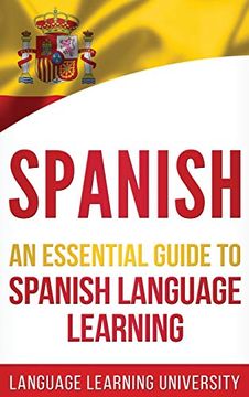 portada Spanish: An Essential Guide to Spanish Language Learning 