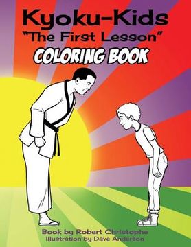 portada The First Lesson: Kyokukids Ultimate Karate Comic Coloring Book (en Inglés)