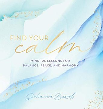 portada Find Your Calm: Mindful Lessons for Balance, Peace, and Harmony (en Inglés)