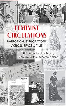 portada Feminist Circulations: Rhetorical Explorations Across Space and Time (en Inglés)