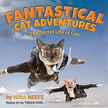 portada Fantastical cat Adventures: The Secret Life of Cats (Nina'S cat Tales) (en Inglés)