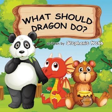 portada What Should Dragon Do? (en Inglés)