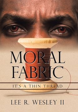 portada Moral Fabric: It's a Thin Thread (en Inglés)