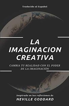 portada La Imaginación Creativa: Cambia tu Realidad con el Poder de la Imaginación