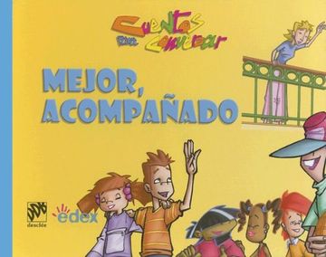 portada Mejor Acompanado/ In Better Company (Cuentos Para Conversar / Conversation Stories) (Spanish Edition)