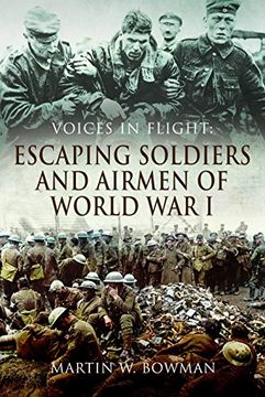 portada Voices in Flight: Escaping Soldiers and Airmen of World War I