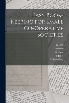 portada Easy Book-keeping for Small Co-operative Societies; no. 830 (en Inglés)