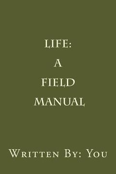 portada Life: A Field Manual (in English)