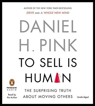 portada To Sell is Human: The Surprising Truth About Moving Others ()