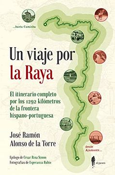 portada Un Viaje por la Raya: El Itinerario Completo por los 1292 Kilómetros de la Frontera Hispano-Portuguesa (Itinerantes)