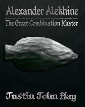portada Alexander Alekhine: The Great Combination Master (en Inglés)