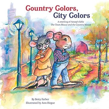 portada Country Colors, City Colors: A Retelling of Aesop'S Fable the Town Mouse and the Country Mouse (en Inglés)