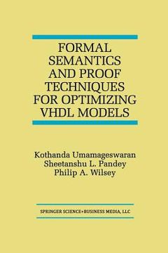 portada Formal Semantics and Proof Techniques for Optimizing VHDL Models (en Inglés)